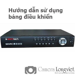 Hướng dẫn sử dụng bảng điều khiển trước mặt đầu ghi camera samtech